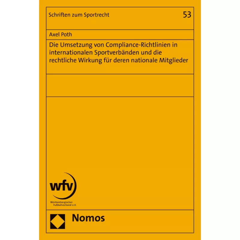 Die Umsetzung von Compliance-Richtlinien in internationalen Sportverbänden und die rechtliche Wirkung für deren nationale Mitglieder