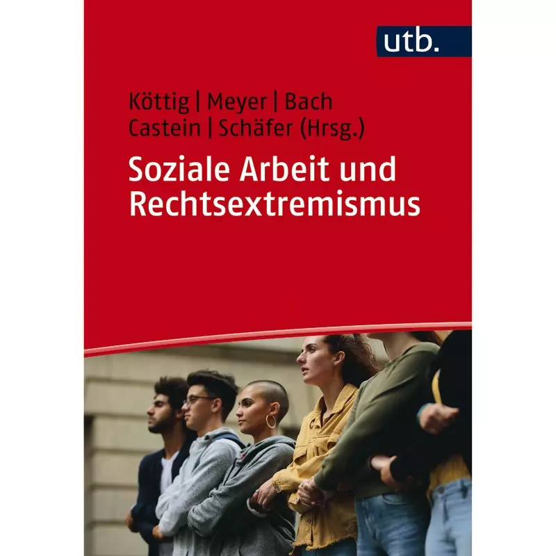 Soziale Arbeit und Rechtsextremismus