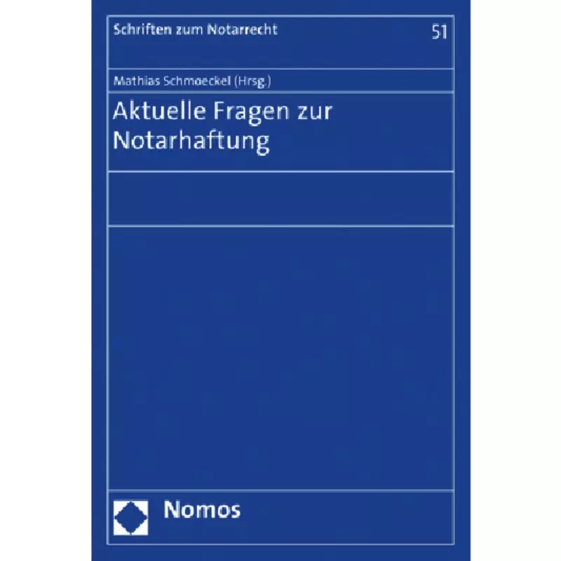 Aktuelle Fragen zur Notarhaftung