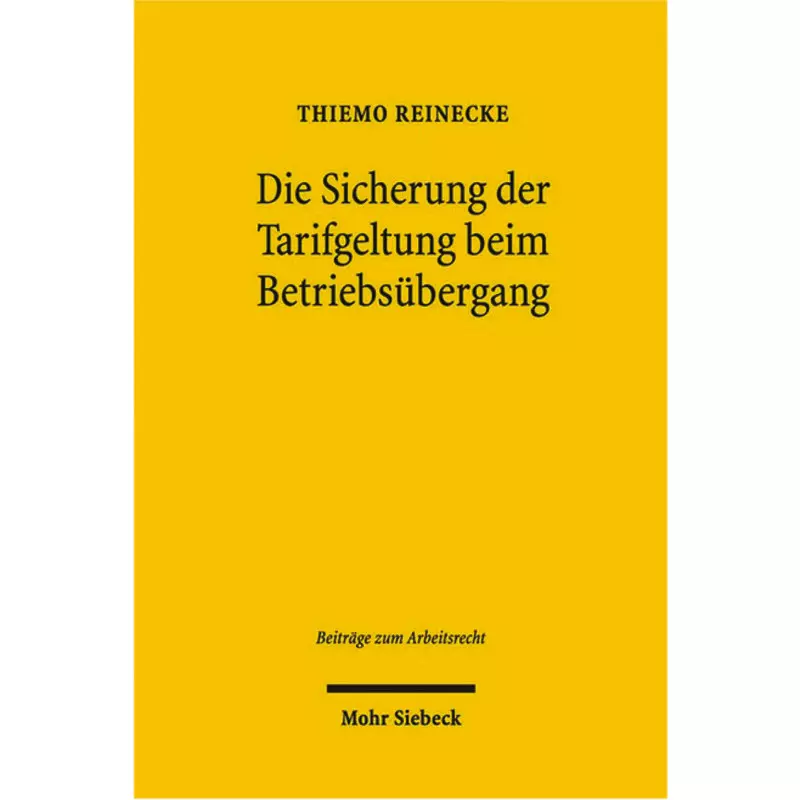 Die Sicherung der Tarifgeltung beim Betriebsübergang
