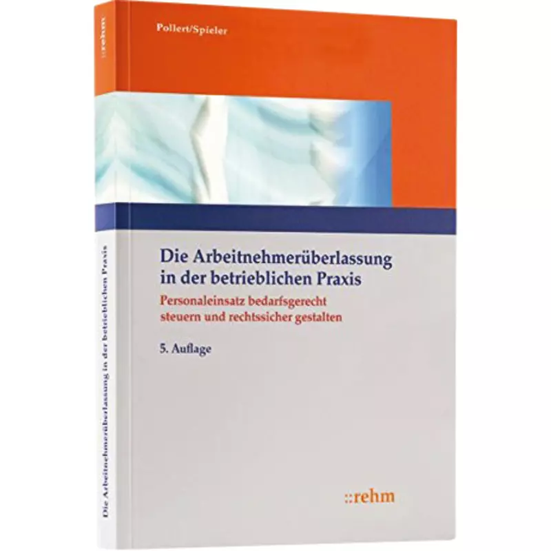 Die Arbeitnehmerüberlassung in der betrieblichen Praxis