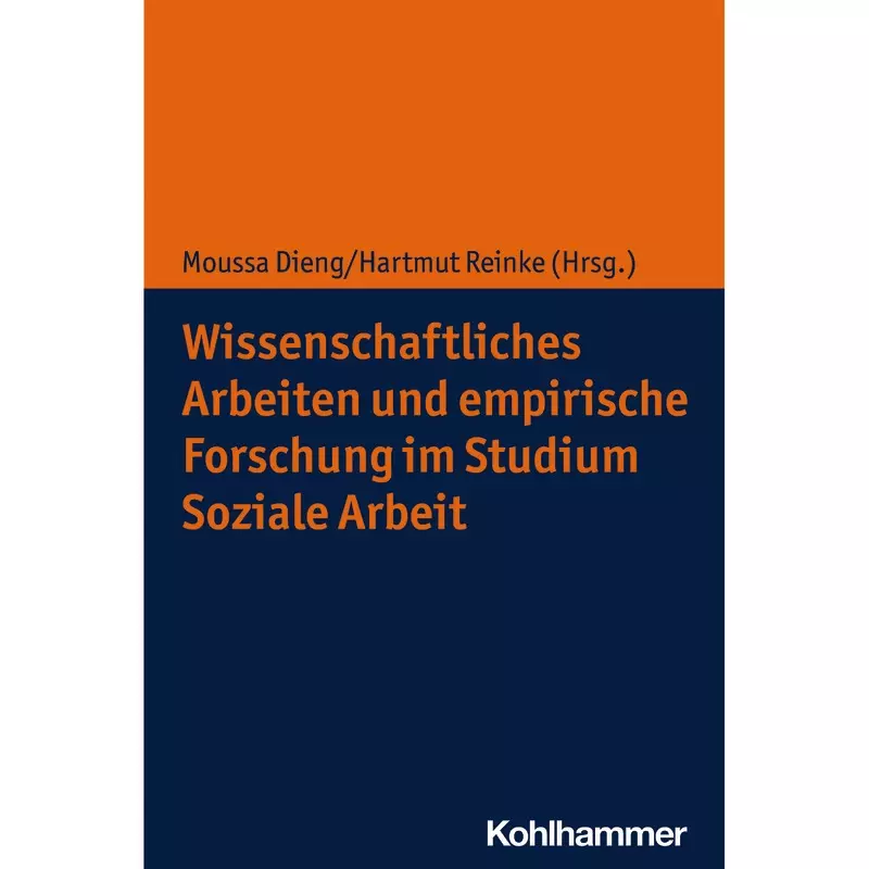 Wissenschaftliches Arbeiten und empirische Forschung im Studium Soziale Arbeit