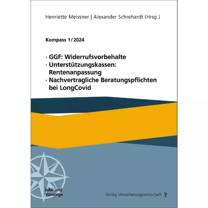 GGF: Widerrufsvorbehalte, Unterstützungskassen: Rentenanpassung, Nachvertragliche Beratungspflichten bei LongCovid