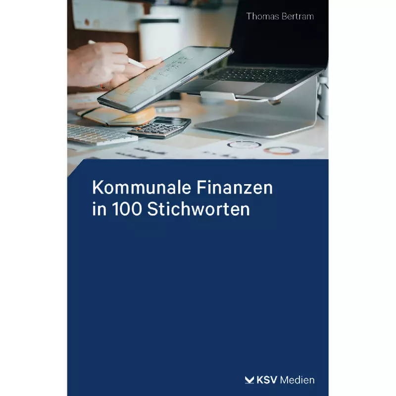 Kommunale Finanzen in 100 Stichworten
