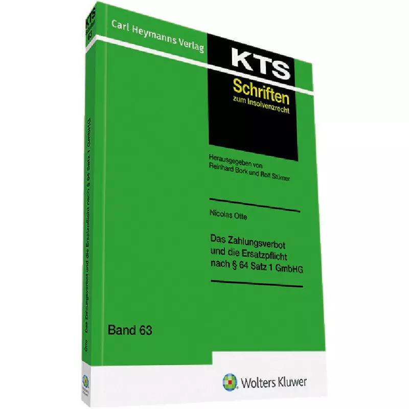 Das Zahlungsverbot und die Ersatzpflicht nach § 64 Satz 1 GmbHG