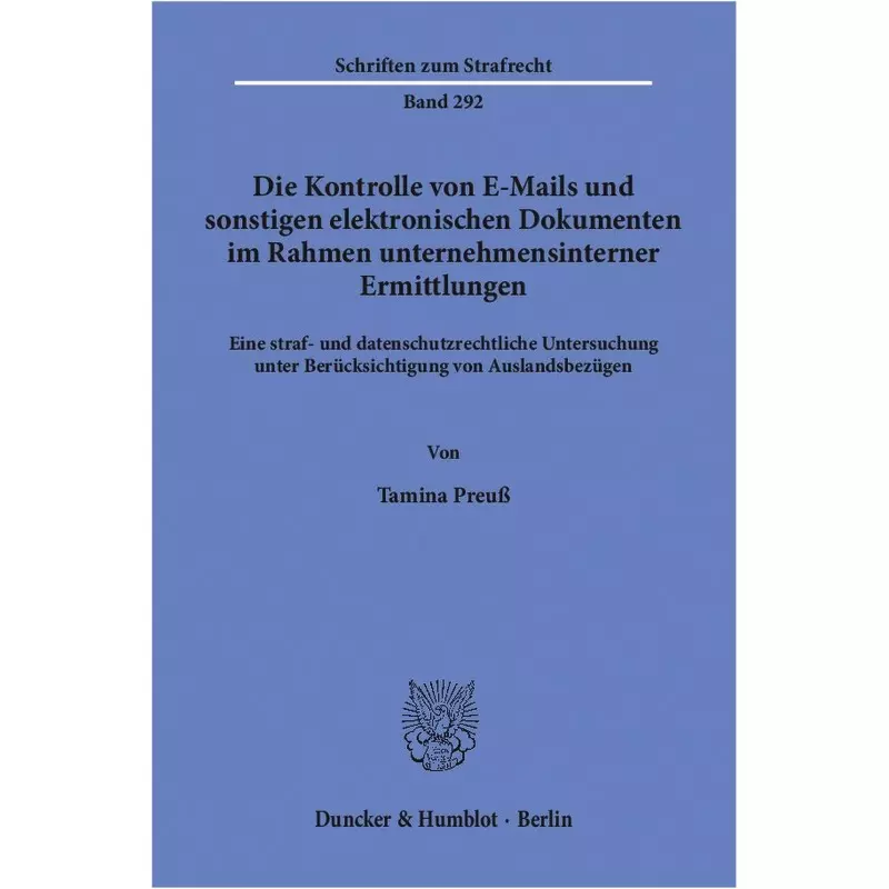 Die Kontrolle von E-Mails und sonstigen elektronischen Dokumenten im Rahmen unternehmensinterner Ermittlungen