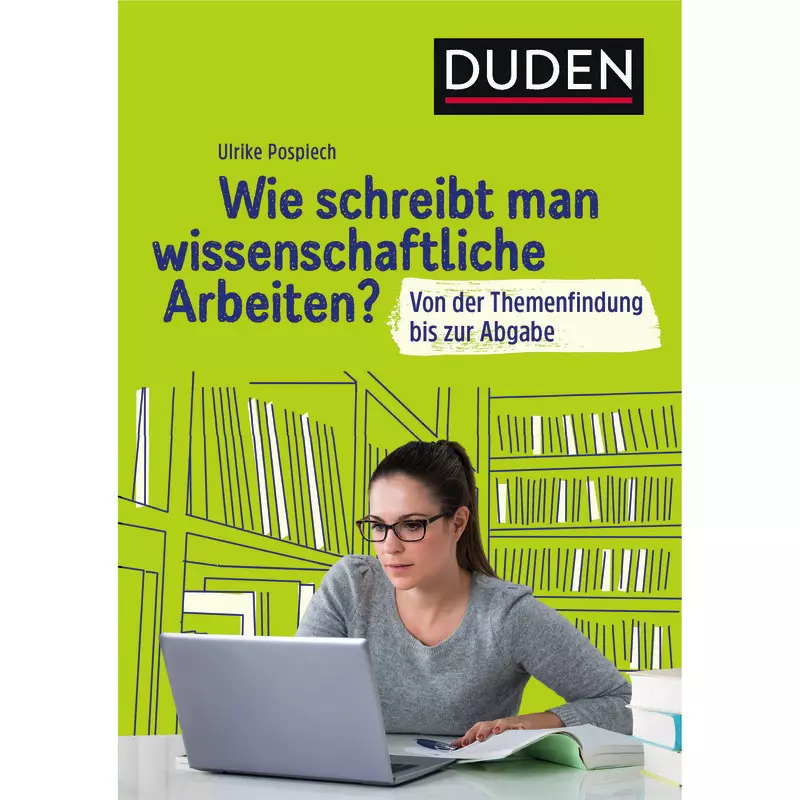 Duden - Wie schreibt man wissenschaftliche Arbeiten?