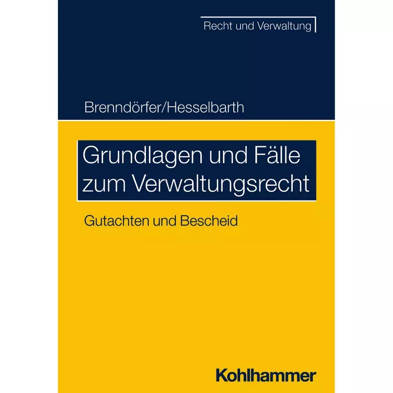 Grundlagen und Fälle zum Verwaltungsrecht