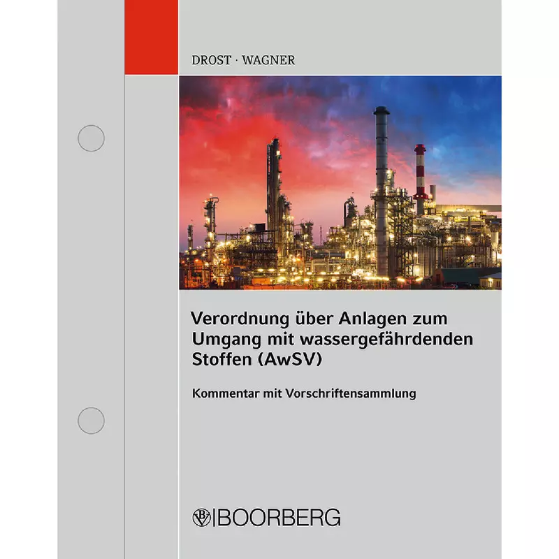 Verordnung über Anlagen zum Umgang mit wassergefährdenden Stoffen (AwSV) - mit Fortsetzungsbezug