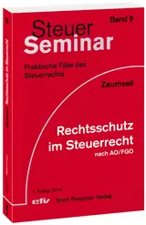 Rechtsschutz im Steuerrecht nach AO/FGO