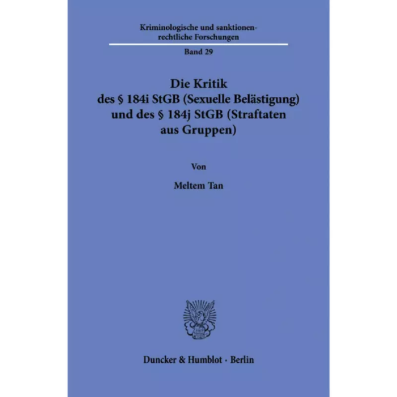 Die Kritik des § 184i StGB (Sexuelle Belästigung) und des § 184j StGB (Straftaten aus Gruppen)