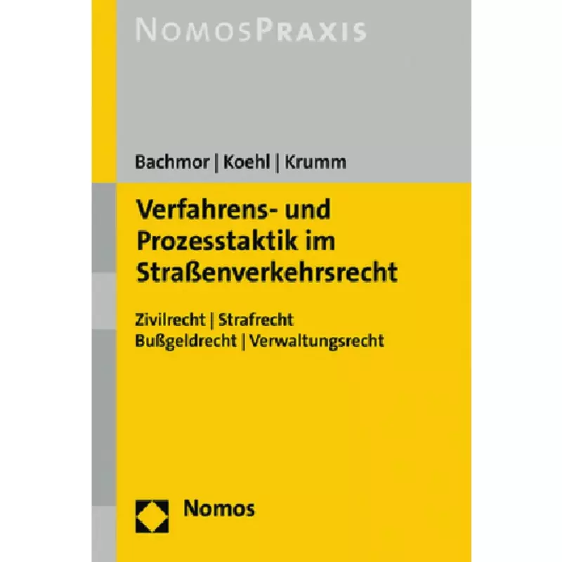 Verfahrens- und Prozesstaktik im Straßenverkehrsrecht