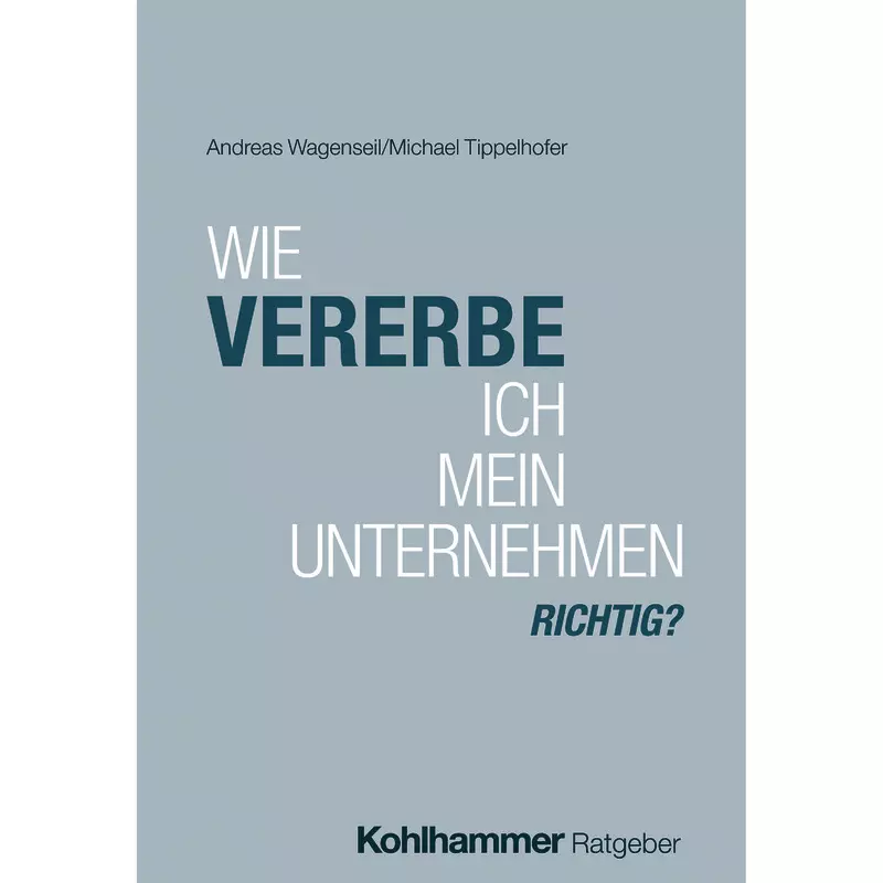 Wie vererbe ich mein Unternehmen richtig?