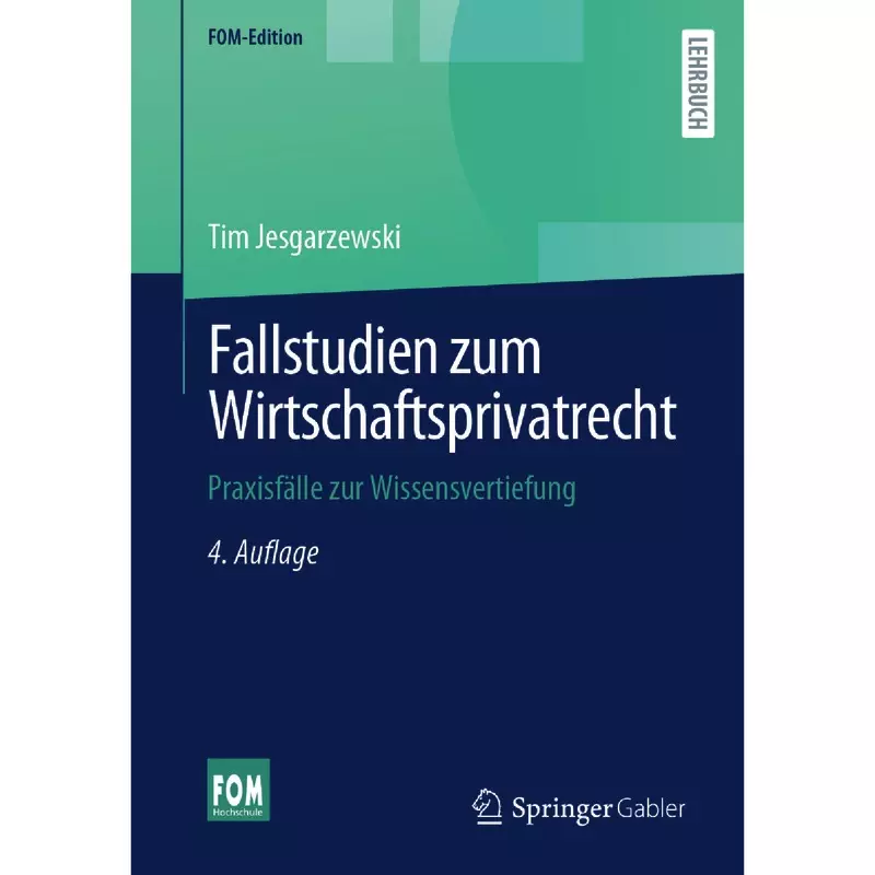 Fallstudien zum Wirtschaftsprivatrecht