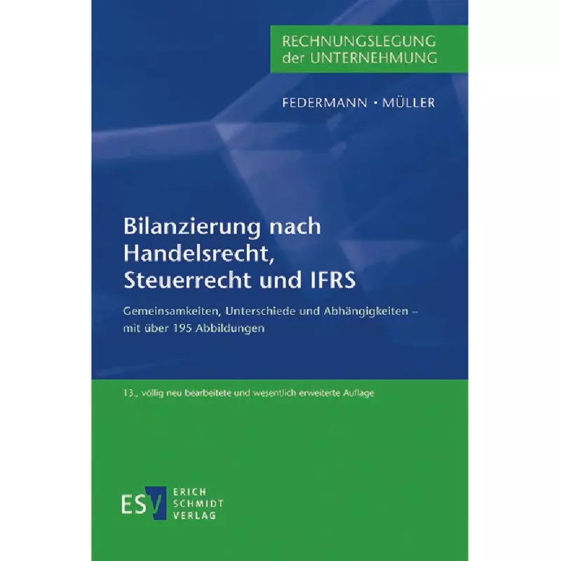 Bilanzierung nach Handelsrecht, Steuerrecht und IAS/IFRS