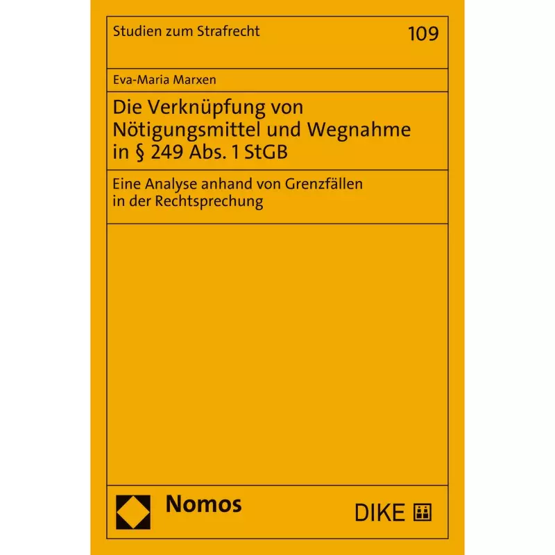 Die Verknüpfung von Nötigungsmittel und Wegnahme in § 249 Abs. 1 StGB