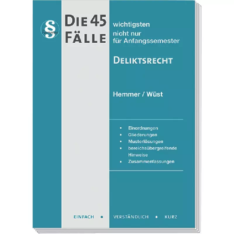 Die 45 wichtigsten Fälle Deliktsrecht