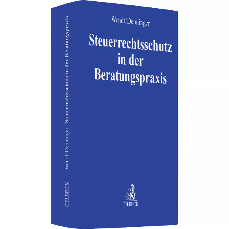 Steuerrechtsschutz in der Beratungspraxis