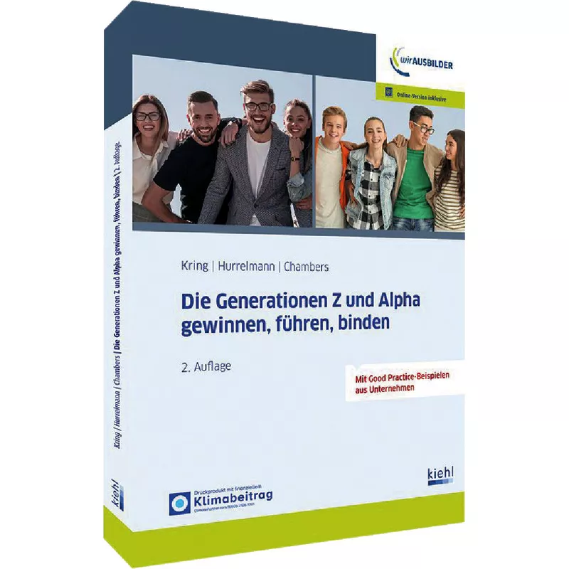 Die Generation Z erfolgreich gewinnen, führen, binden
