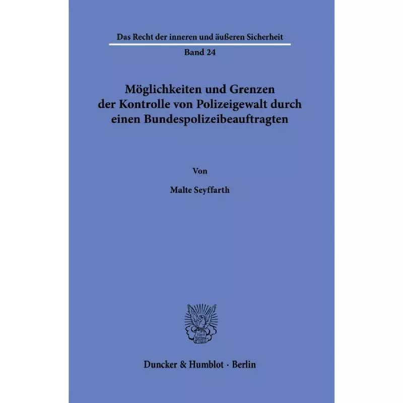 Möglichkeiten und Grenzen der Kontrolle von Polizeigewalt durch einen Bundespolizeibeauftragten
