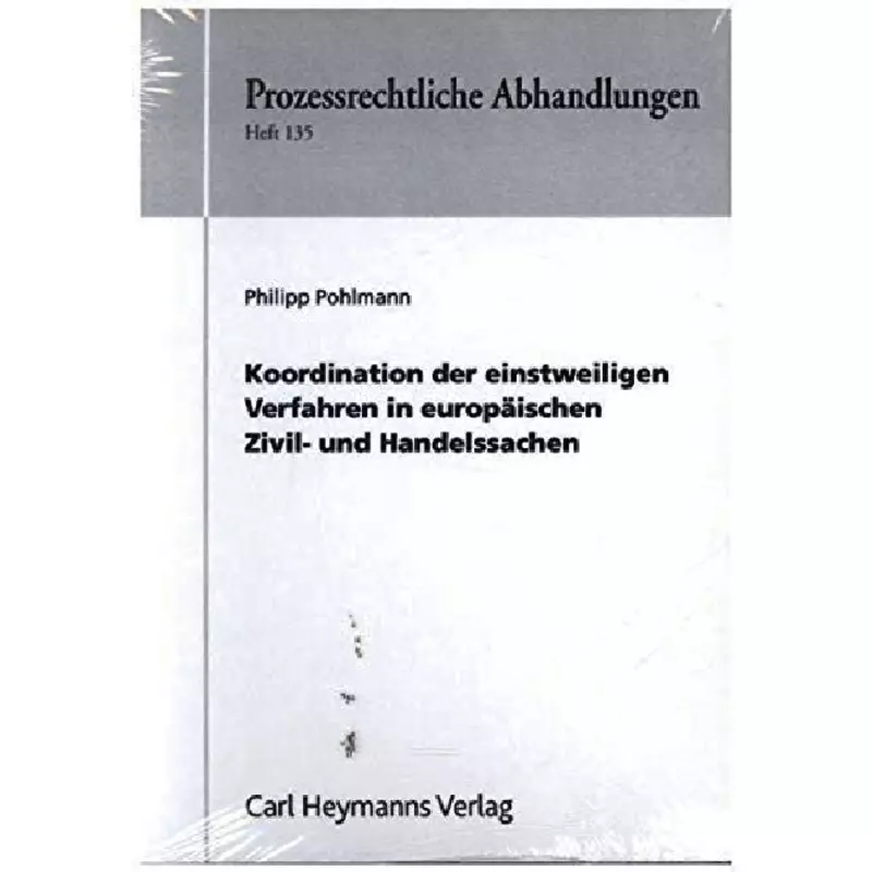Koordination der einstweiligen Verfahren in europäischen Zivil- und Handelssachen