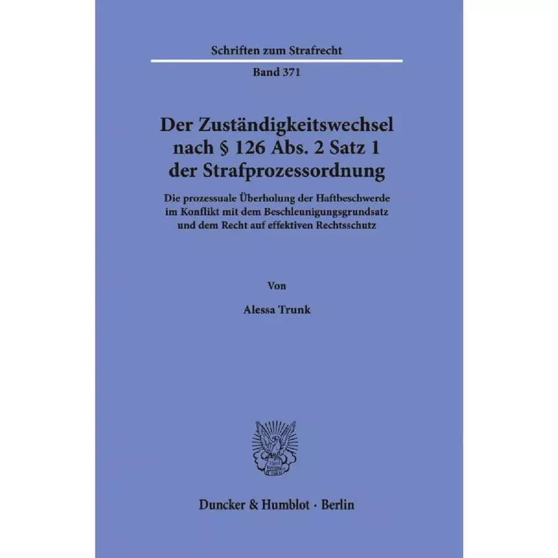 Der Zuständigkeitswechsel nach § 126 Abs. 2 Satz 1 Strafprozessordnung