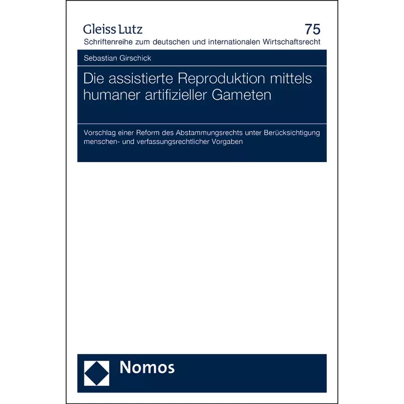 Die assistierte Reproduktion mittels humaner artifizieller Gameten