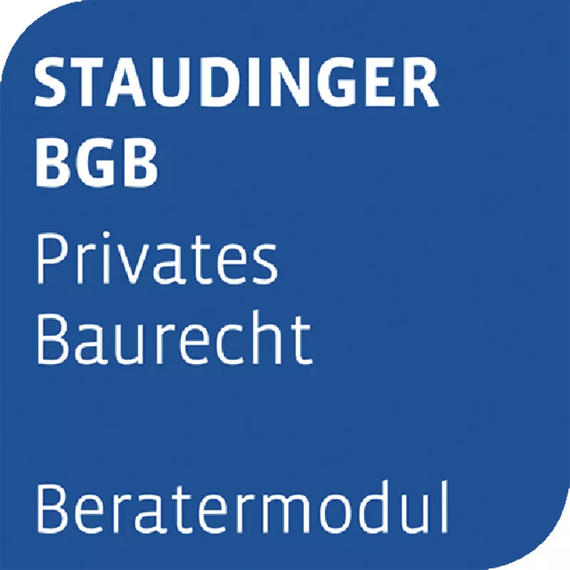 Otto Schmidt Beratermodul STAUDINGER BGB Privates Baurecht