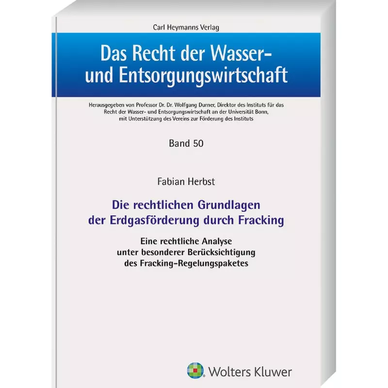 Die rechtlichen Grundlagen der Erdgasförderung durch Fracking