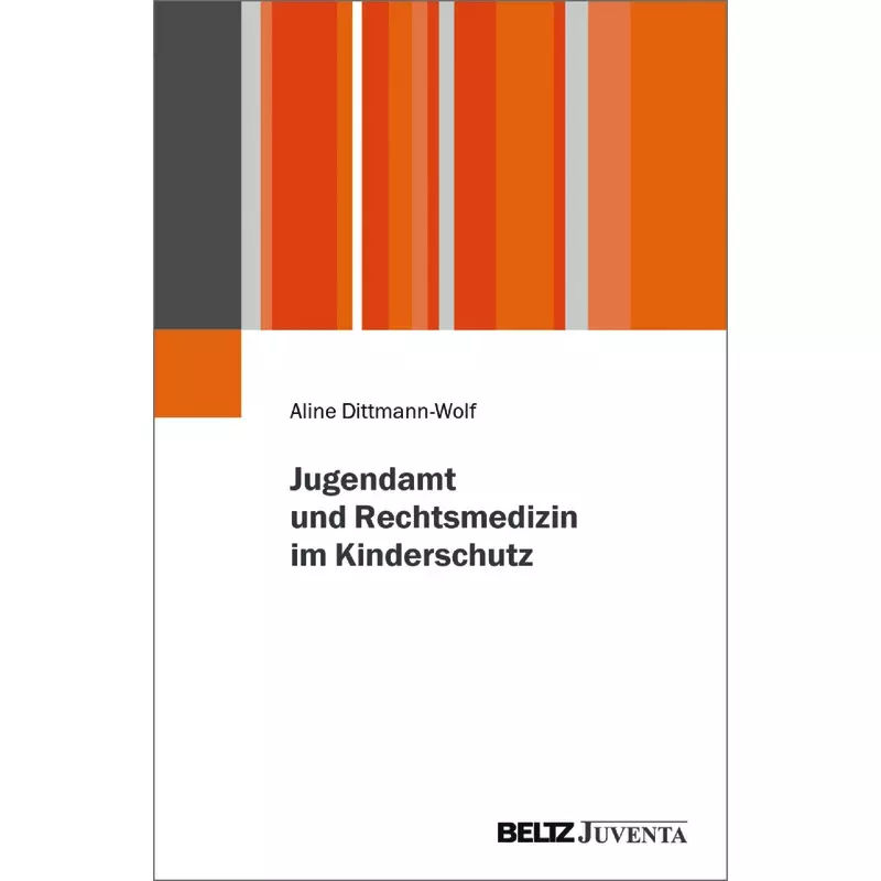 Jugendamt und Rechtsmedizin im Kinderschutz
