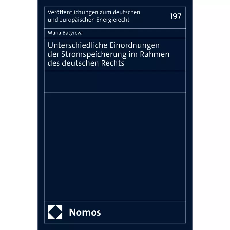 Unterschiedliche Einordnungen der Stromspeicherung im Rahmen des deutschen Rechts