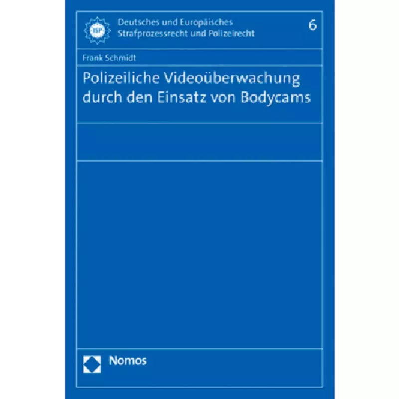 Polizeiliche Videoüberwachung durch den Einsatz von Bodycams