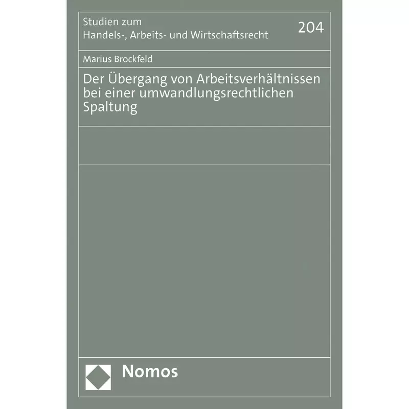 Der Übergang von Arbeitsverhältnissen bei einer umwandlungsrechtlichen Spaltung