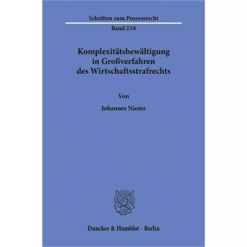Komplexitätsbewältigung in Großverfahren des Wirtschaftsstrafrechts