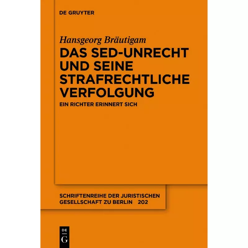 Das SED-Unrecht und seine strafrechtliche Verfolgung