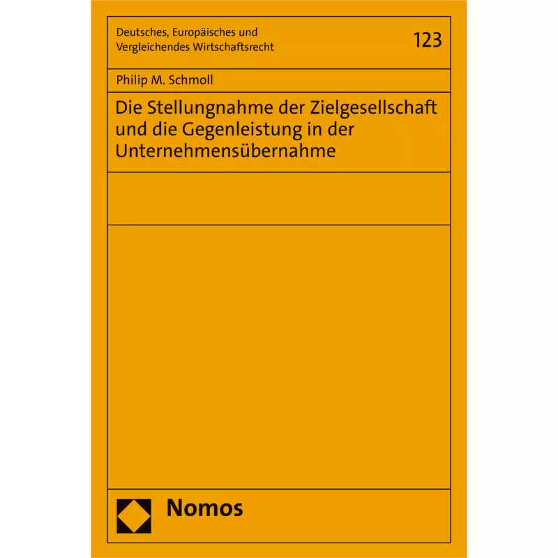 Die Stellungnahme der Zielgesellschaft und die Gegenleistung in der Unternehmensübernahme