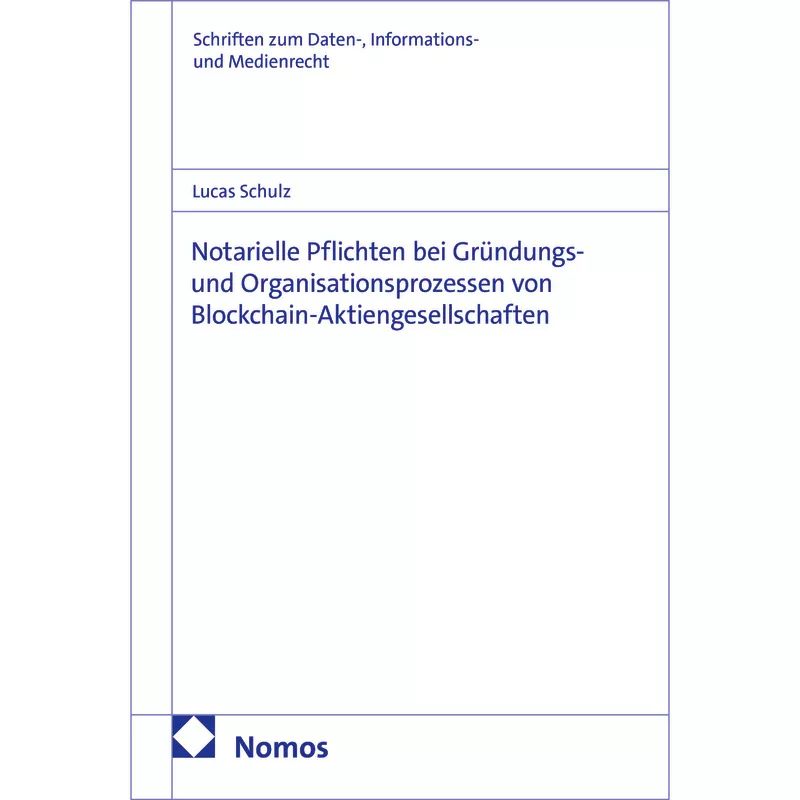 Notarielle Pflichten bei Gründungs- und Organisationsprozessen von Blockchain-Aktiengesellschaften