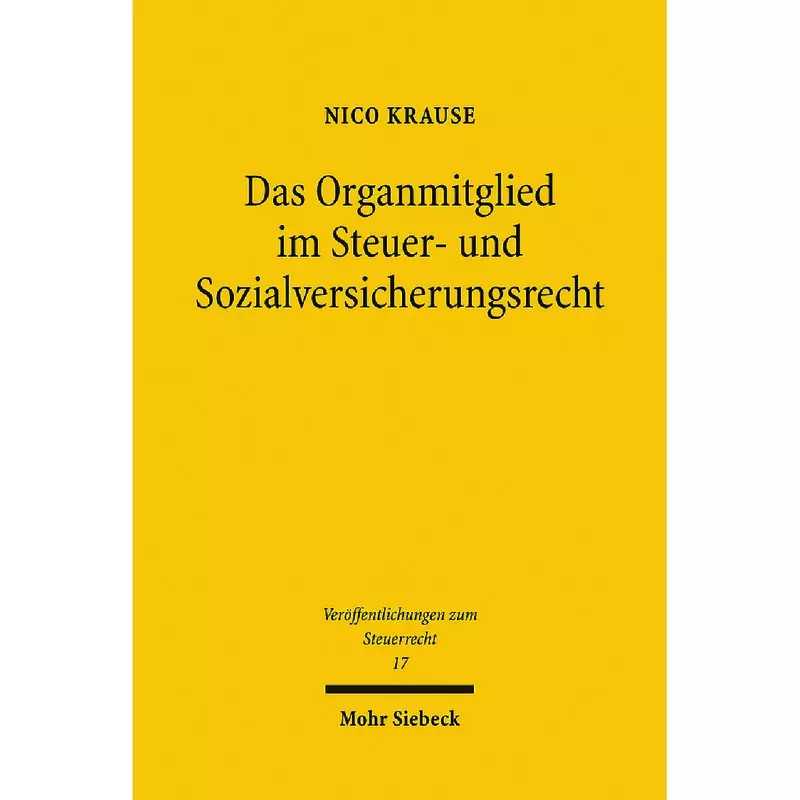 Das Organmitglied im Steuer- und Sozialversicherungsrecht