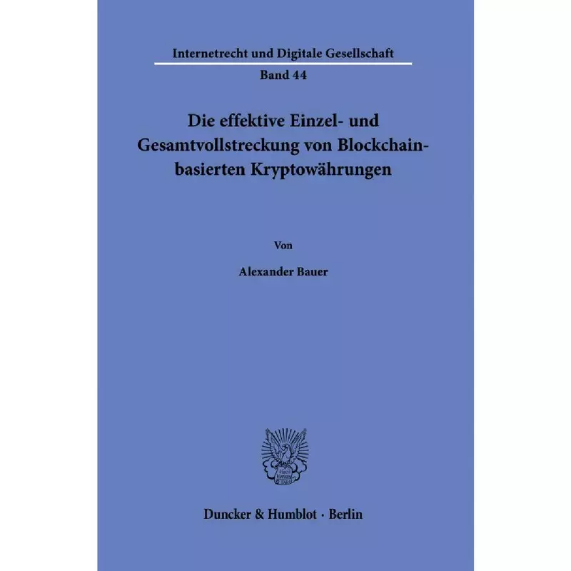 Die effektive Einzel- und Gesamtvollstreckung von Blockchain-basierten Kryptowährungen