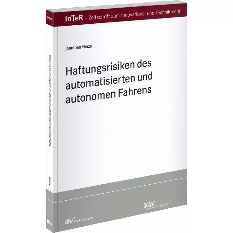 Haftungsrisiken des automatisierten und autonomen Fahrens
