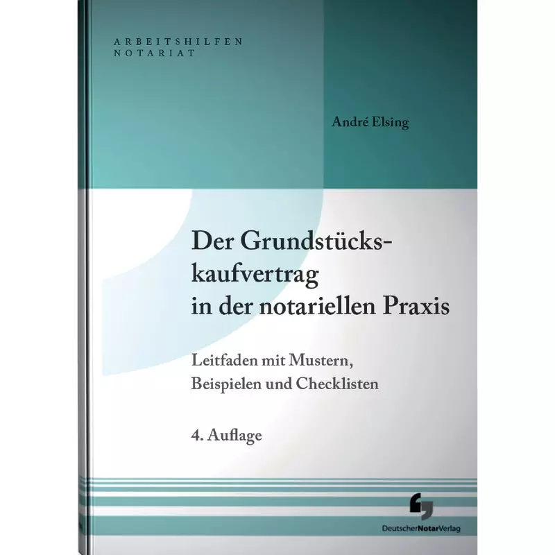 Der Grundstückskaufvertrag in der notariellen Praxis