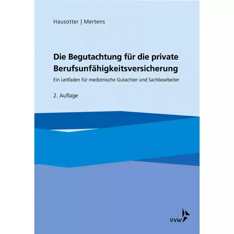 Die Begutachtung für die private Berufsunfähigkeitsversicherung