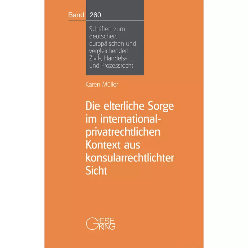 Die elterliche Sorge im international-privatrechtlichen Kontext aus konsularrechtlicher Sicht