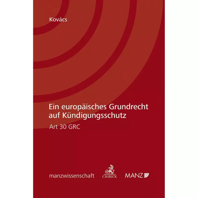 Ein Europäisches Grundrecht auf Kündigungsschutz