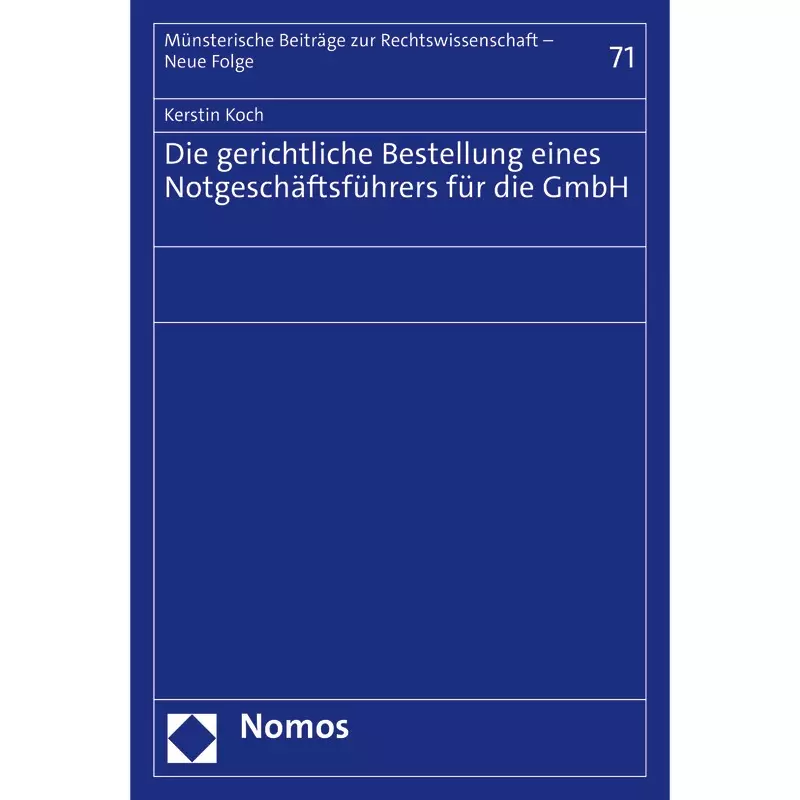 Die gerichtliche Bestellung eines Notgeschäftsführers für die GmbH
