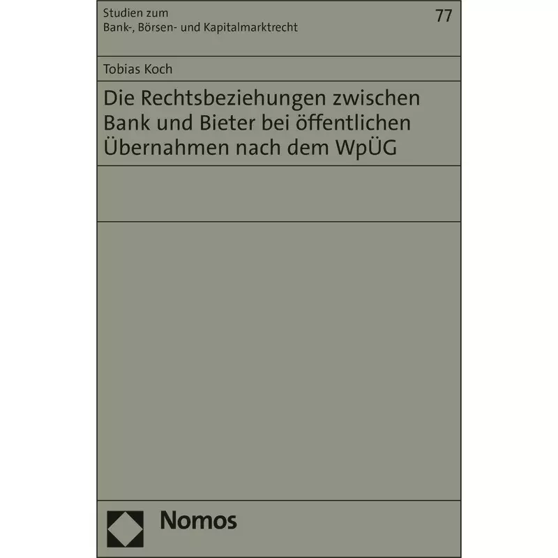 Die Rechtsbeziehungen zwischen Bank und Bieter bei öffentlichen Übernahmen nach dem WpÜG