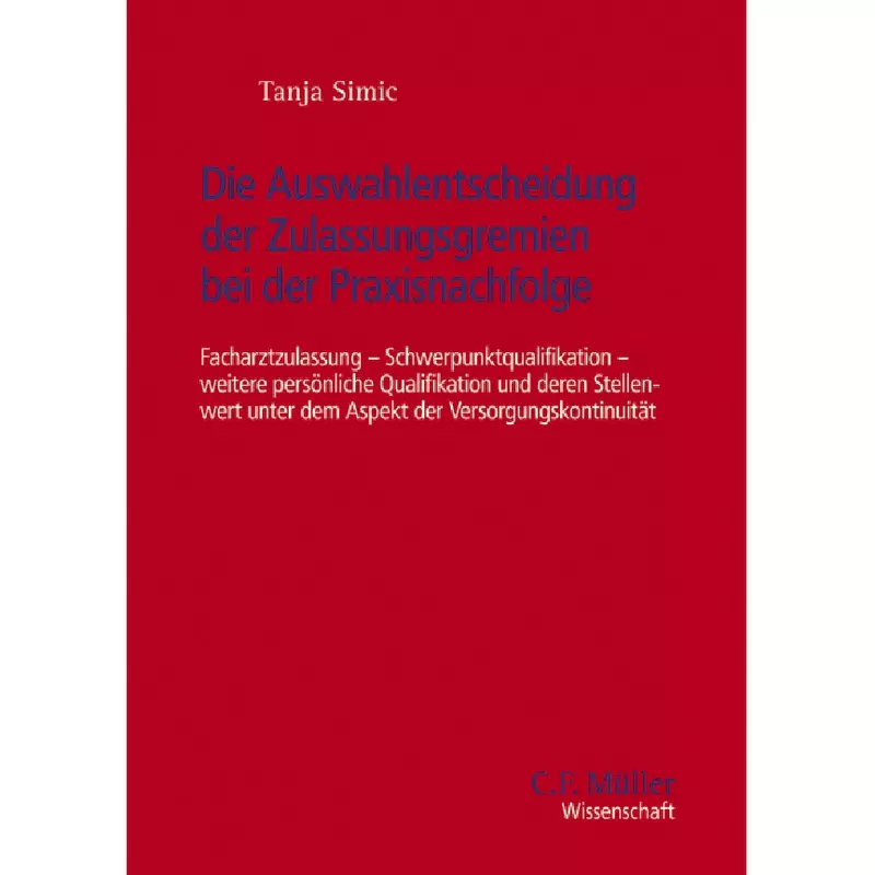 Die Auswahlentscheidung der Zulassungsgremien bei der Praxisnachfolge