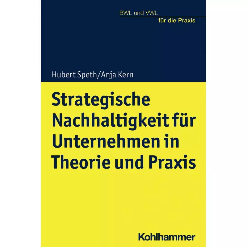 Strategische Nachhaltigkeit für Unternehmen in Theorie und Praxis
