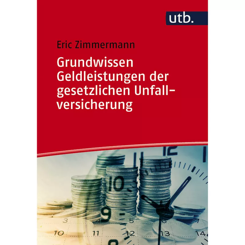 Grundwissen Geldleistungen der gesetzlichen Unfallversicherung