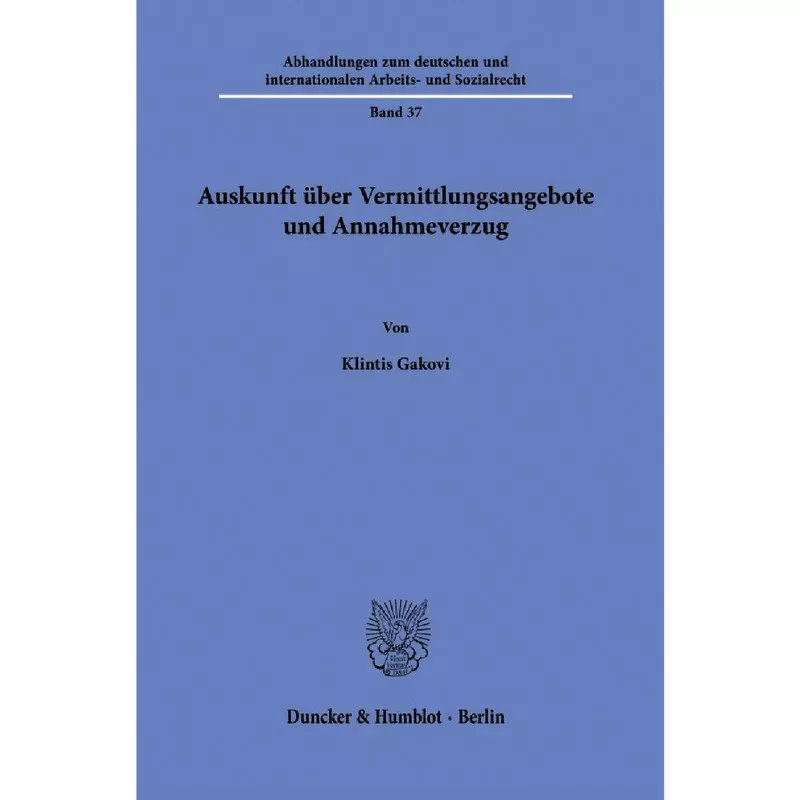 Auskunft über Vermittlungsangebote und Annahmeverzug